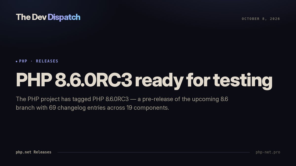 PHP 8.6.0RC3 ready for testing | The Dev Dispatch